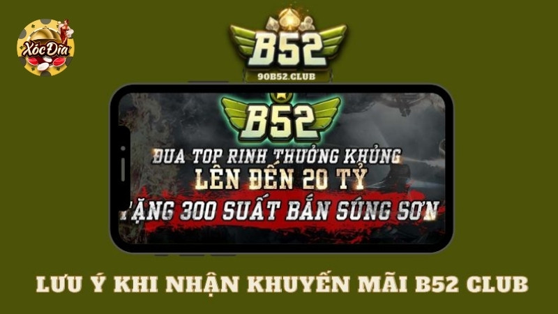 Lưu ý khi nhận khuyến mãi xóc đĩa B52 Club