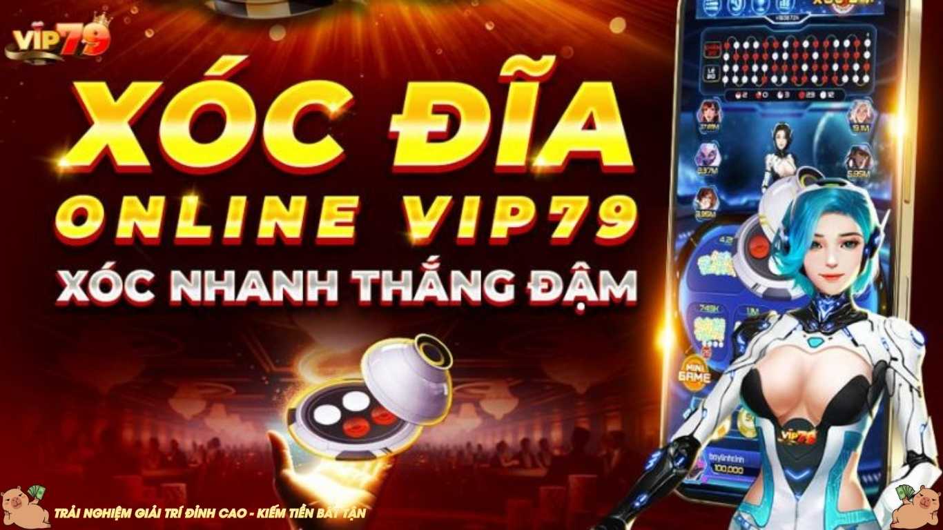 Lý do nên chọn chơi xóc đĩa đổi thưởng Vip79 là gì?